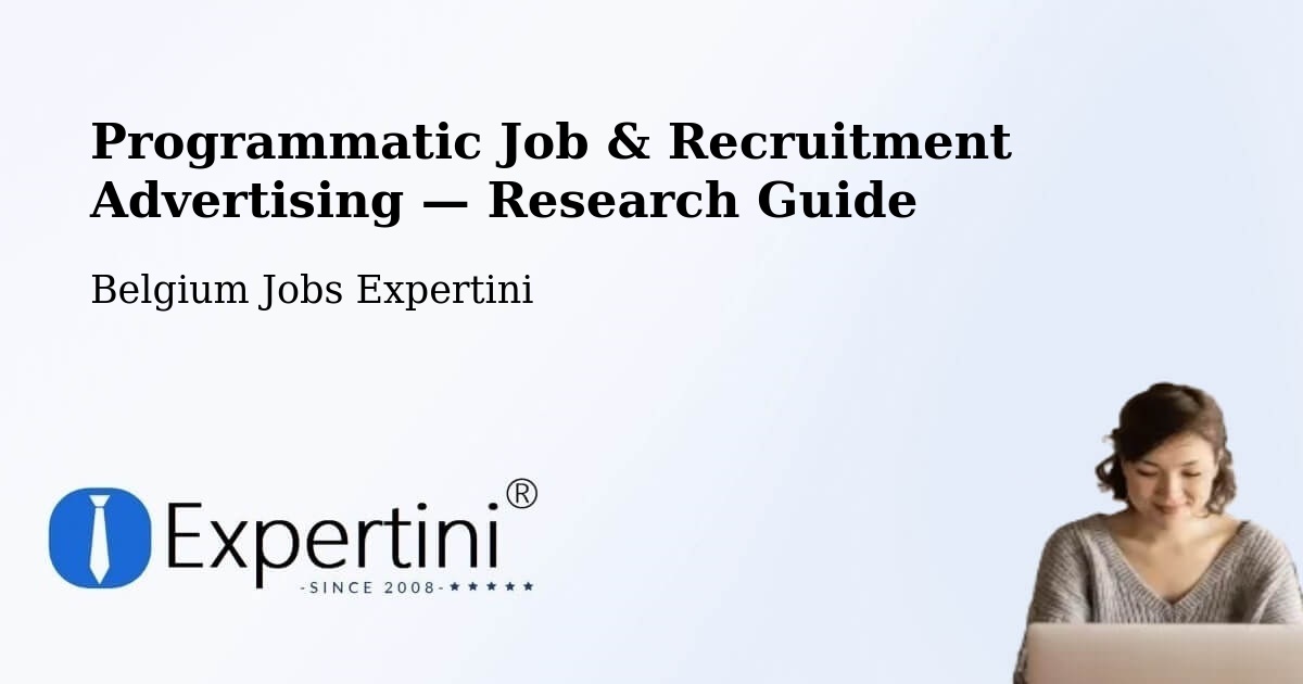Programmatic Job & Recruitment Advertising — Research Guide – Izegem
